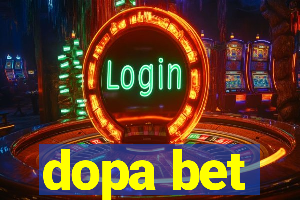 dopa bet